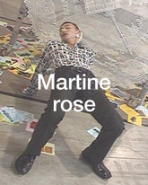 | Martine Rose